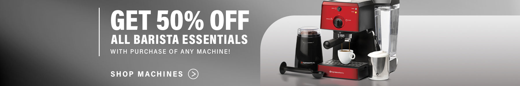 Get 50% off all barista essentials with purchase of any machine