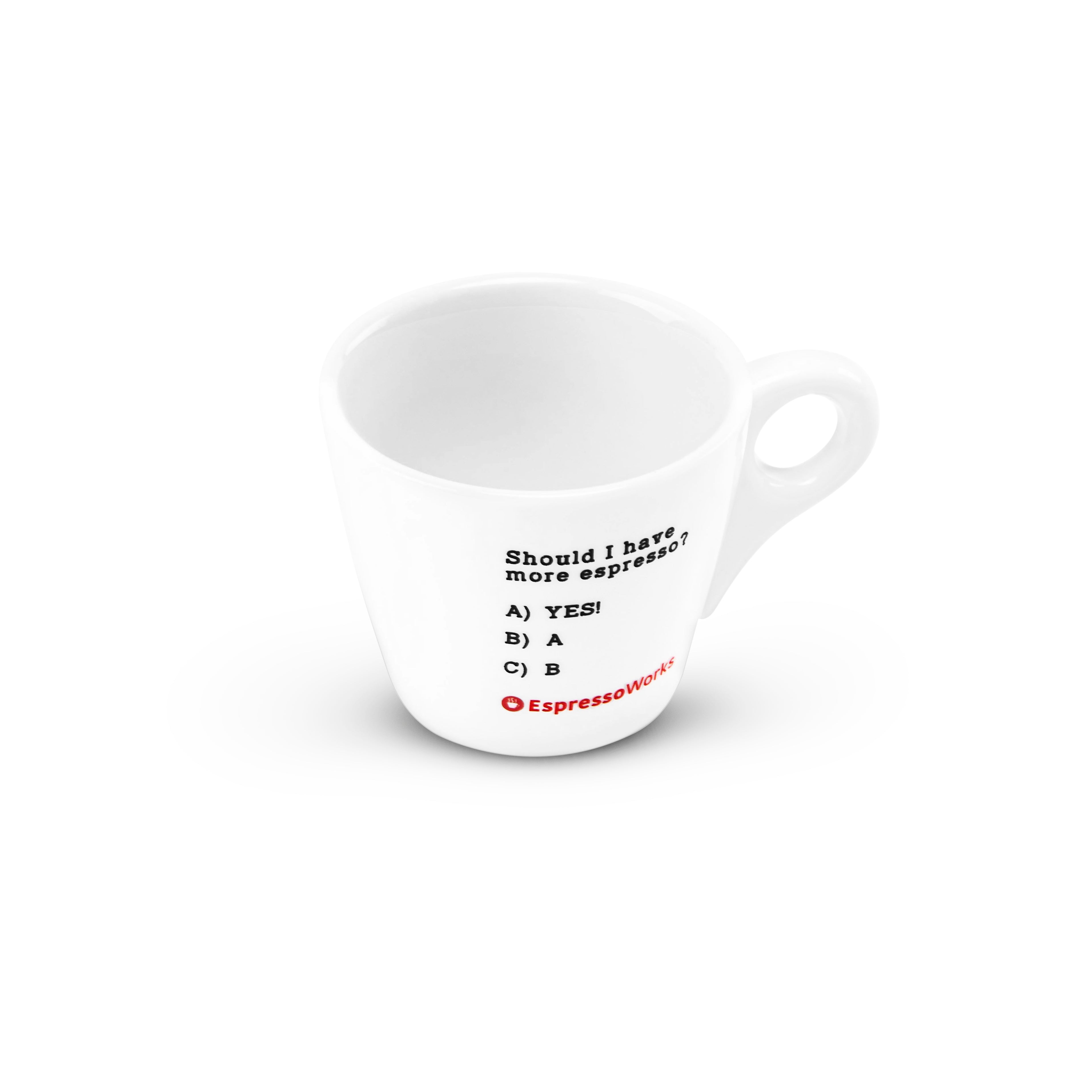 EspressoWorks Ceramic Espresso Cup with "Should I Have More Espresso" Quote